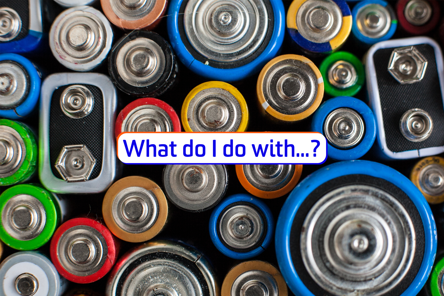 what-do-i-do-with-batteries